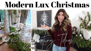 Modern Lux Christmas Decorating / How to Make Your Home Look Expensive for Christmas on a Budget!