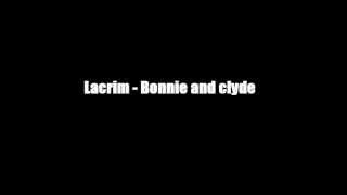 Lacrim - Bonnie &amp; Clyde PAROLES