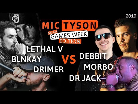 DRIMER, LETHAL V e BLNKAY vs DR JACK, DEBBIT e MORBO - Mic Tyson SPECIAL EDITION MilanGamesWeek