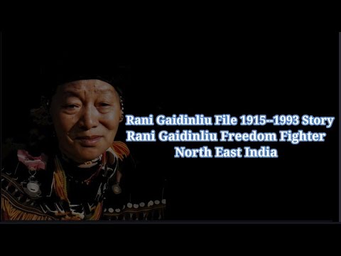 Rani Gaidinliu File 1915--1993. Freedom Fighter North East India