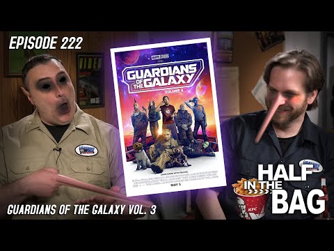 Half in the Bag: Guardians of the Galaxy Volume 3