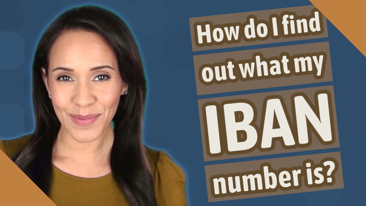 How do I find out what my IBAN number is?