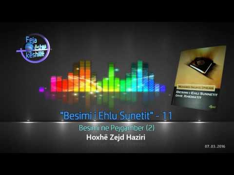 Besimi i Ehlu Sunetit (11) - (Besimi në pejgamber 2) - Hoxhë Zejd Haziri