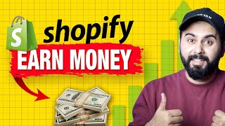 Top 6 Ways to Make Money from Shopify | Lets Uncover
