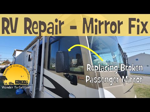 RV Repair | Replacing our WINNEBAGO Passenger Side Mirror