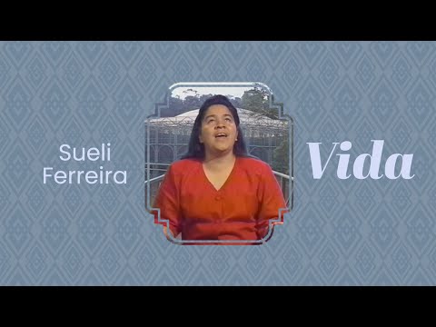 Sueli Ferreira - Vida | Clipe Oficial