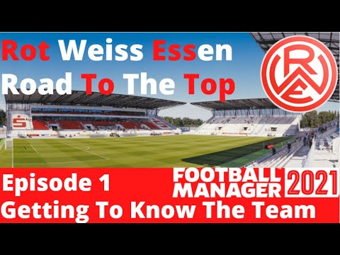 FM21 | RWE | Road To The Top | episode 1 | Getting To Know The Team