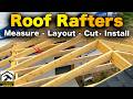 How to Build Roof Rafters | Measure, Layout, Cut, and Install : Step-by-Step Beginner Guide!