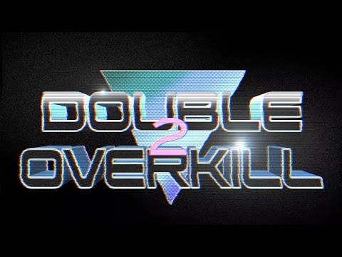 Double Overkill 2 Trailer