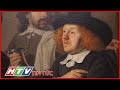 TRIỂN LÃM REMBRANDT S ORIENT THỜI HOÀNG KIM CỦA NGHỆ THUẬT HÀ LAN HTV TIN TỨC