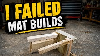 I Failed Mat Builds