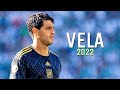Carlos Vela • Mejores Jugadas, Regates y Goles 2022