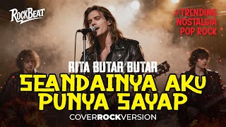 Download lagu SEANDAINYA AKU PUNYA SAYAP (RITA BUTAR-BUTAR) COVER ROCK VERSION 2025 mp3
