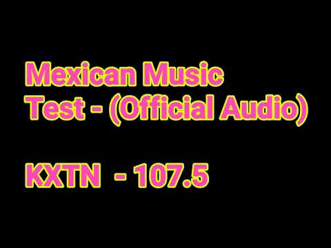 KXTN TEJANO 107.5 Best Songs at 1 minutes