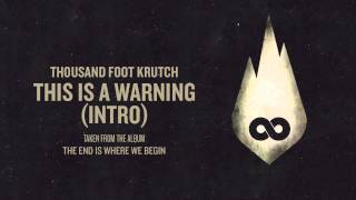 Thousand Foot Krutch: This Is a Warning (Official Audio)