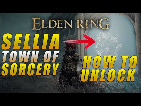 Elden Ring - UNLOCKING SEAL BARRIER DOORS IN SELLIA, TOWN OF SORCERY