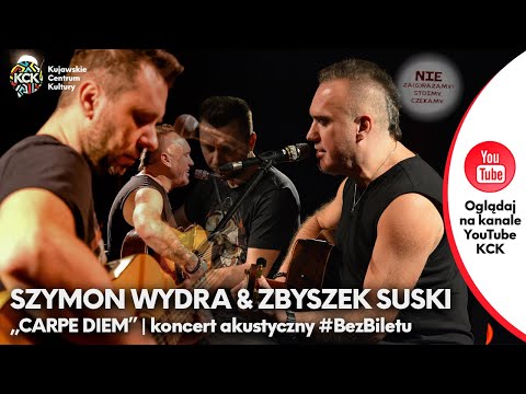 SZYMON WYDRA & ZBYSZEK SUSKI_koncert "CARPE DIEM" #BezBiletu 12-12-2020