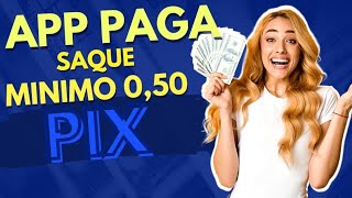  APP que ganha dinheiro de verdade pix com saque minimo de 50 centavos