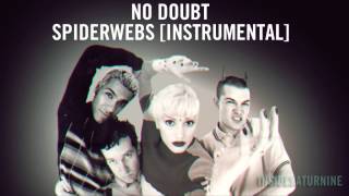 No Doubt - Spiderwebs [Instrumental]