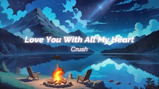 Download lagu 【 1 Hour 】Crush－Love You With All My Heart（미안해 미워해 사랑해）｜Queen of Tears 淚之女王 (눈물의 여왕) OST Part.4 ｜心痛 mp3