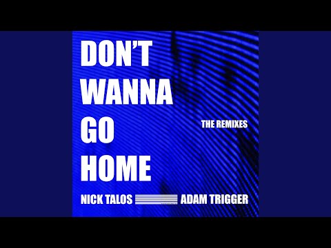 Don't Wanna Go Home (Zoom.Like Remix)