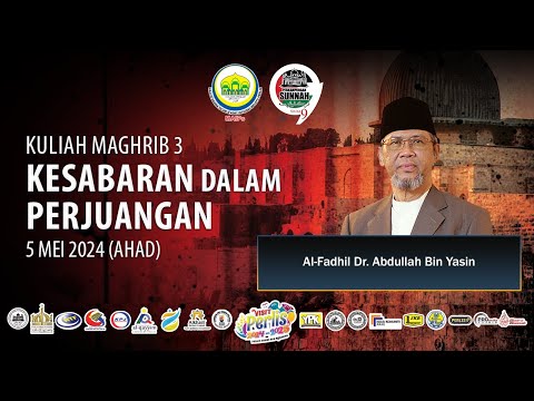 05-05-2024 Kuliah Maghrib 3 : Kesabaran Dalam Perjuangan (PS9)