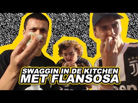 SWAGGIN IN DE KITCHEN met FLANSOSA