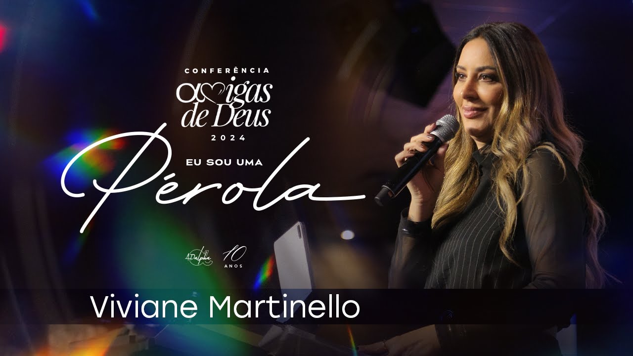 Viviane Martinello | Amigas de Deus 2024 - Eu Sou Uma Pérola