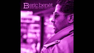 Eric Benet - Never Want To Live Without You (Chopped &amp; Screwed) [Request]
