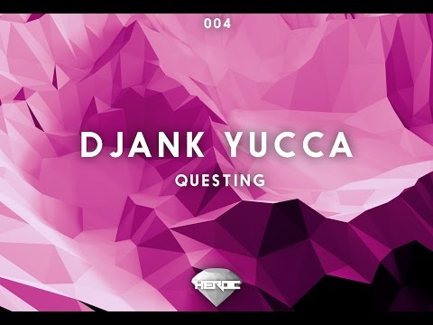 Djank Yucca - Questing [Hidden Gems]
