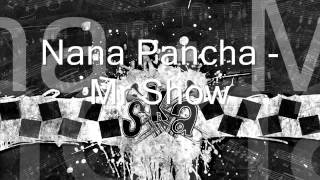 Nana Pancha - Mr Show