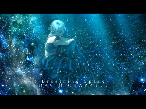 David Chappell - Breathing Space (Extended Version) Emotional Space Ambient Music