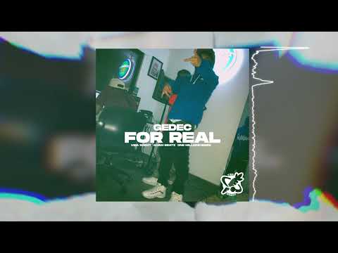 GEDEC - For Real (Prod. By OMK)