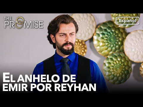 Emir se vuelve loco cuando Reyhan se va | La Promesa Capítulo 35 (en Español)