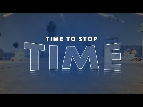 Time To Stop Time thumbnail