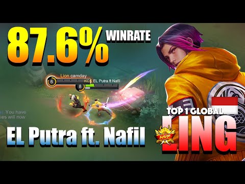 87.6% Ling Current WinRate! Killing Fasthand | Top 1 Global Ling Gameplay EL Putra ft. Nafil | MLBB