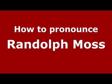 How to pronounce Randolph Moss (American English/US)  - PronounceNames.com
