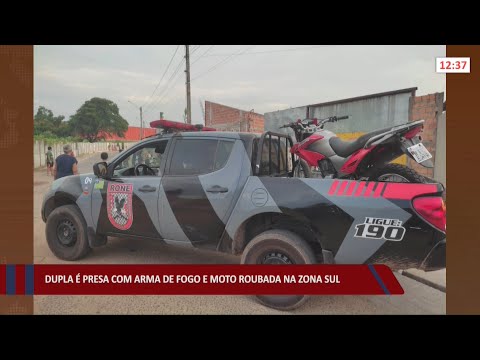 Dupla é presa com arma de fogo e moto roubada na zona sul 28 12 2021