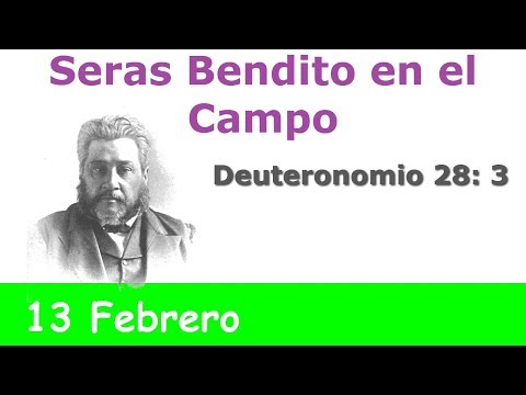 Serás Bendito en el Campo 13 Febrero Devocional La Chequera del Banco de la Fe Charles Spurgeon