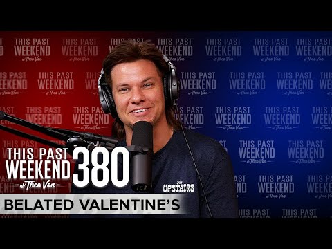 Belated Valentine's | This Past Weekend w/Theo Von #380 video thumbnail