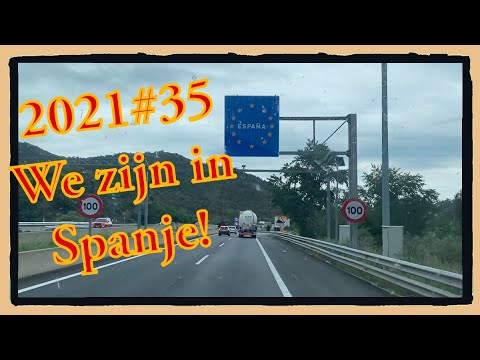 2021#35 We're in Spain!