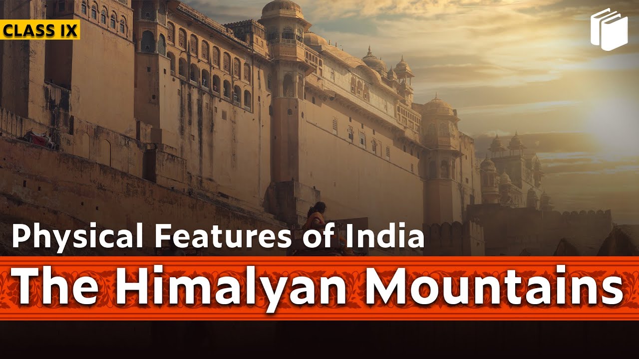 The Himalayan Mountains | Physical Features of India | Chapter 2 - Geography | Class 9 | PuStack