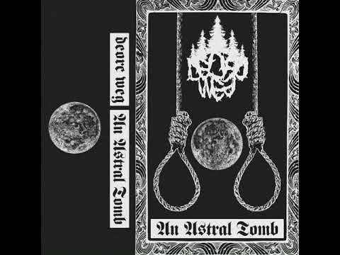 DEORC WEG - An Astral Tomb (Full)