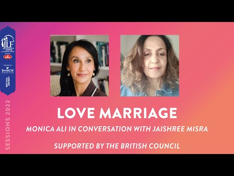 Love Marriage: Monica Ali in conversation with Jaishree Misra