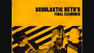 Scholastic Deth - Final Examiner (2004) [Full Album]