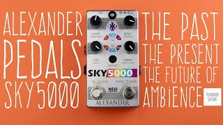 Video thumbnail for #4 Alexander Pedals - SKY5000 by Ponderer Sounds