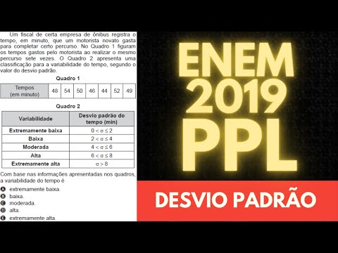 ENEM 2019 PPL - Matemática - Questão - Um fiscal de certa empresa de ônibus registra - Desvio Padrão