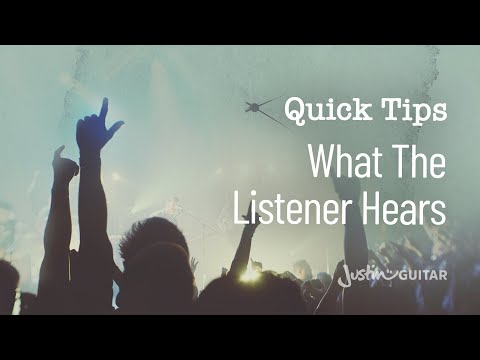 Quick Guitar Tips #14 - Be Aware of What the Listener Hears - Guitar Lesson [QT-014]