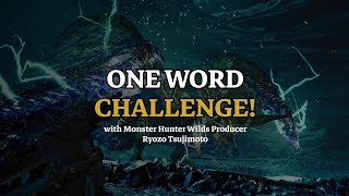 Monster Hunter Wilds - One Word Challenge with Ryozo Tsujimoto