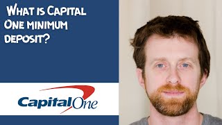 What is Capital One minimum deposit